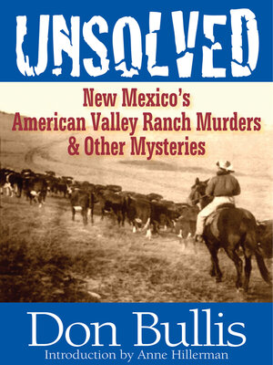 cover image of Unsolved: New Mexico's American Valley Ranch Murders & Other Mysteries